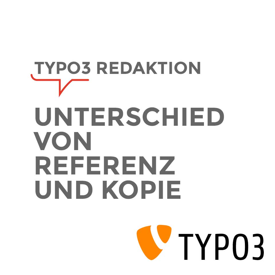 TYPO3#005 Unterschied zwischen Referenz und Kopie TYPO3#005 Unterschied zwischen Referenz und Kopie