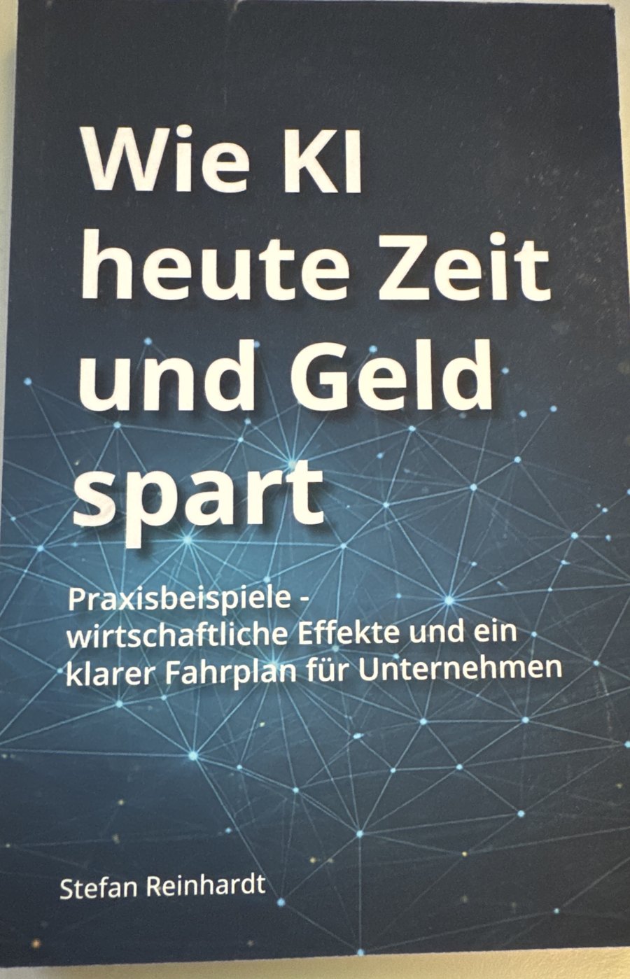 Buchcover: Wie KI heute Zeit und Geld spart – Stefan Reinhardt